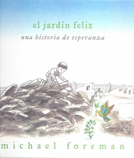 EL JARDIN FELIZ UNA HISTORIA DE ESPERANZA
