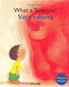 VAYA RABIETA/WHAT A TANTRUM  EDICION BILINGUE, TAPA DURA