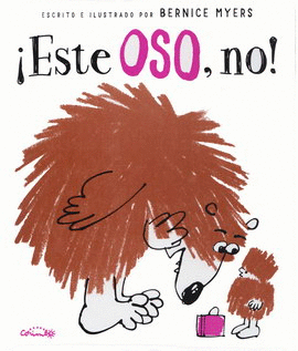 ¡ESTE OSO, NO!