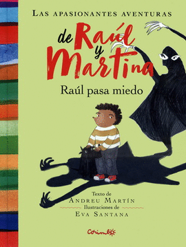 APASIONANTES AVENTURAS DE RAÚL Y MARTINA, LAS. RAÚL PASA MIEDO.