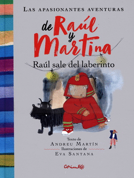 APASIONANTES AVENTURAS DE RAÚL Y MARTINA, LAS. RAÚL SALE DEL LABERINTO