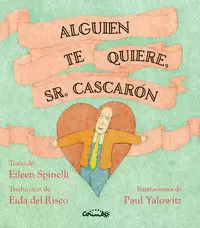 ALGUIEN TE QUIERE, SR. CASCARÓN