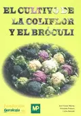 EL CULTIVO DE LA COLIFLOR Y EL BROCULI