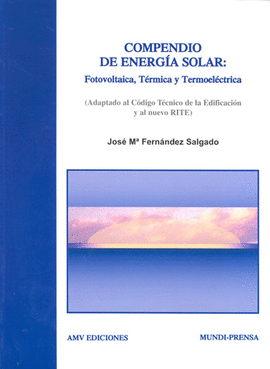 COMPENDIO DE ENERGIA SOLAR FOTOVOLTAICA TERMICA Y TERMOELECT