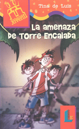 LA AMENAZA DE TORRE ENCALABA