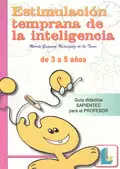ESTIMULACION TEMPRANA DE LA INTELIGENCIA DE 3 A 5 AÑOS GUIA