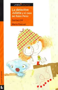LA DETECTIVE JULIETA Y EL CASO DEL RATON PEREZ