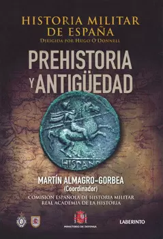 HISTORIA MILITAR DE ESPAÑA 1 PREHISTORIA Y ANTIGUEDAD