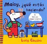 MAISY,  QUE ESTAS HACIENDO