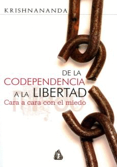 DE LA CODEPENDENCIA A LA LIBERTAD
