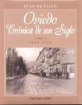 OVIEDO CRONICA DE UN SIGLO 1 1860-1910