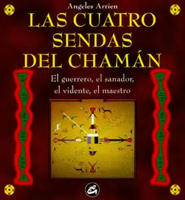 LAS CUATRO SENDAS DEL CHAMAN