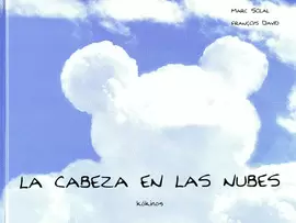 CABEZA EN LAS NUBES, LA
