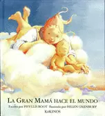 GRAN MAMA HACE EL MUNDO, LA