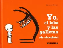 YO, EL LOBO Y LAS GALLETAS  DE CHOCOLATE