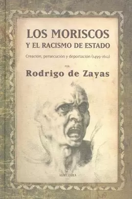 LOS MORISCOS Y EL RACISMO DE ESTADO