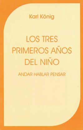 LOS TRES PRIMEROS AÑOS DEL NIÑO ANDAR HABLAR PENSAR