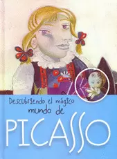 DESCUBRIENDO EL MAGICO MUNDO DE PICASSO