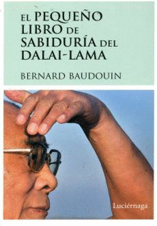 PEQUEÑO LIBRO DE SABIDURIA DEL DALAI-LAMA, EL
