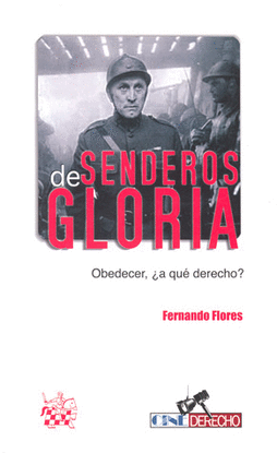SENDEROS DE GLORIA OBEDECER A QUE DERECHO