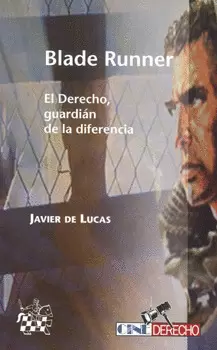 BLADE RUNNER EL DERECHO GUARDIAN DE LA DIFERENCIA