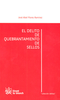 EL DELITO DE QUEBRANTAMIENTO DE SELLOS
