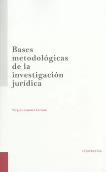 BASES METODOLOGICAS DE LA INVESTIGACION JURIDICA