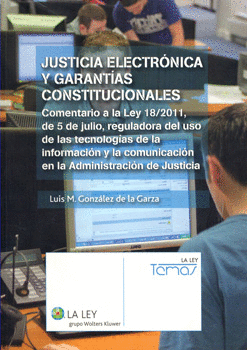 JUSTICIA ELECTRÓNICA Y GARANTÍAS CONSTITUCIONALES