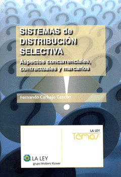 SISTEMAS DE DISTRIBUCIÓN SELECTIVA ASPECTOS CONCURRENCIALES CONTRACTUALES Y MARCARIOS