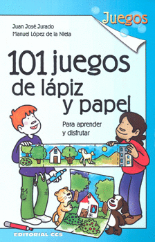 101 JUEGOS DE LÁPIZ Y PAPEL PARA APRENDER Y DISFRUTAR