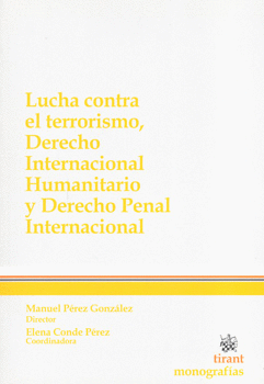 LUCHA CONTRA EL TERRORISMO DERECHO INTERNACIONAL HUMANITARIO