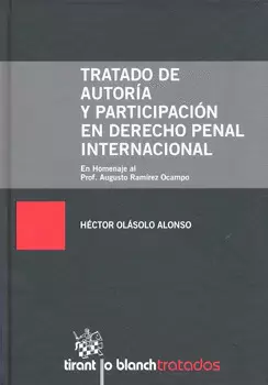 TRATADO DE AUTORÍA Y PARTICIPACIÓN EN DERECHO PENAL INTERNACIONAL