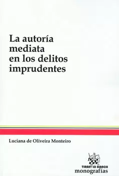 LA AUTORÍA MEDIATA EN LOS DELITOS IMPRUDENTES