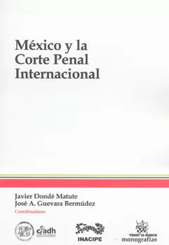 MÉXICO Y LA CORTE PENAL INTERNACIONAL