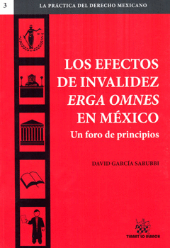 LOS EFECTOS DE INVALIDEZ ERGA OMNES EN MÉXICO