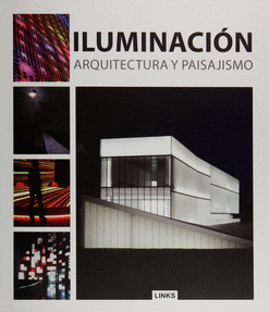 ILUMINACIÓN ARQUITECTURA Y PAISAJISMO