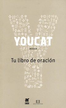 YOUCAT TU LIBRO DE ORACIÓN