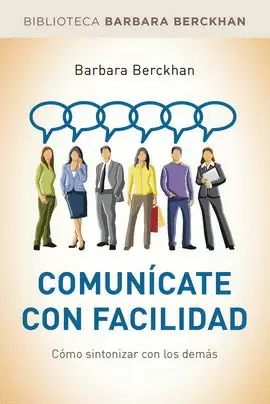 COMUNÍCATE CON FACILIDAD. CÓMO SINTONIZAR CON LOS DEMÁS