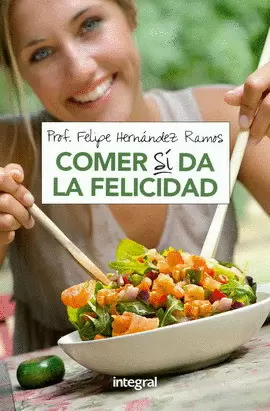 COMER SÍ DA FELICIDAD