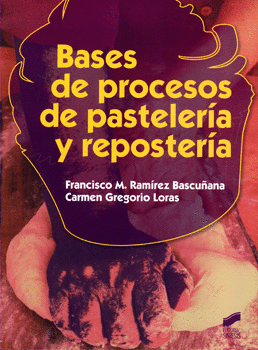 BASES DE PROCESOS DE PASTELERÍA Y REPOSTERÍA