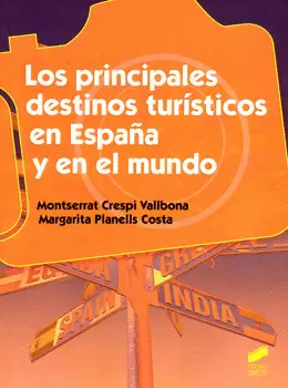 LOS PRINCIPALES DESTINOS TURÍSTICOS EN ESPAÑA Y EN EL MUNDO