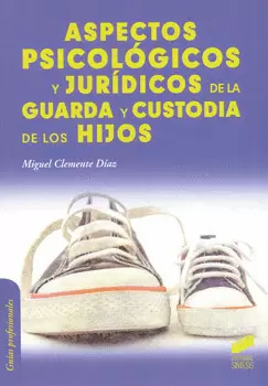 ASPECTOS PSICOLÓGICOS Y JURÍDICOS DE LA GUARDA Y CUSTODIA DE LOS HIJOS