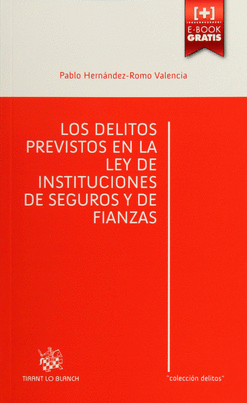 LOS DELITOS PREVISTOS EN LA LEY DE INSTITUCIONES DE SEGUROS Y DE FIANZAS