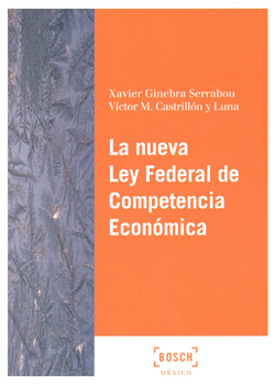 LA NUEVA LEY FEDERAL DE COMPETENCIA ECONÓMICA