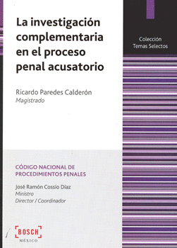 LA INVESTIGACIÓN COMPLEMENTARIA EN EL PROCESO PENAL ACUSATORIO