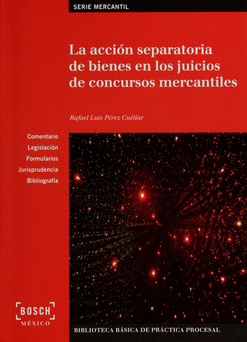 LA ACCIÓN SEPARATORIA DE BIENES EN LOS JUICIOS DE CONCURSOS MERCANTILES