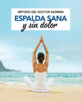 MÉTODO DEL DOCTOR SAGRERA. ESPALDA SANA Y SIN DOLOR