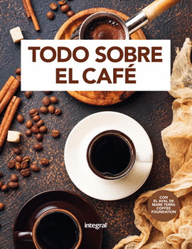 TODO SOBRE EL CAFÉ