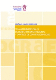 TEMAS FUNDAMENTALES DE DERECHO CONSTITUCIONAL Y CONTROL DE CONVENCIONALIDAD