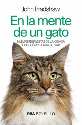 EN LA MENTE DE UN GATO. NUEVAS RESPUESTAS DE LA CIENCIA SOBRE CÓMO PIENSA SU GATO